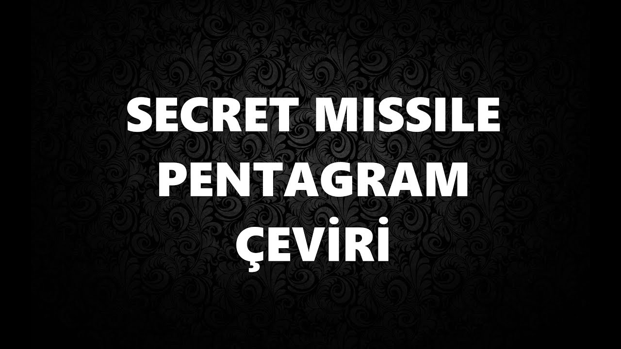 Secret Missile - Pentagram - &Ccedil;eviri