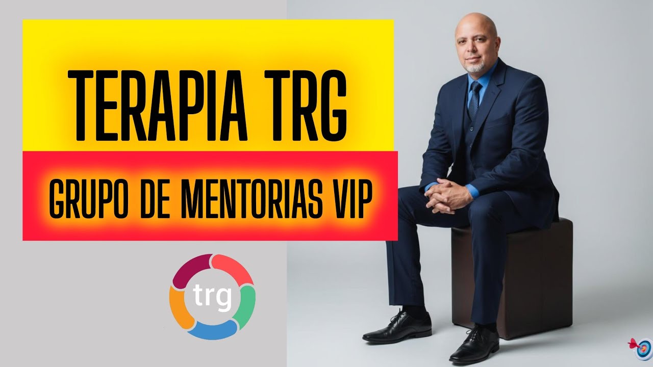 TERAPIA TRG, GRUPO DE MENTORIAS VIP | Elias Sousa