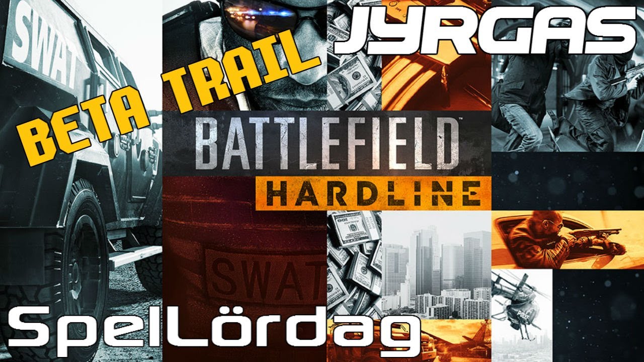 SpelL&ouml;rdag Battlefield Hardline BETA TRIAL