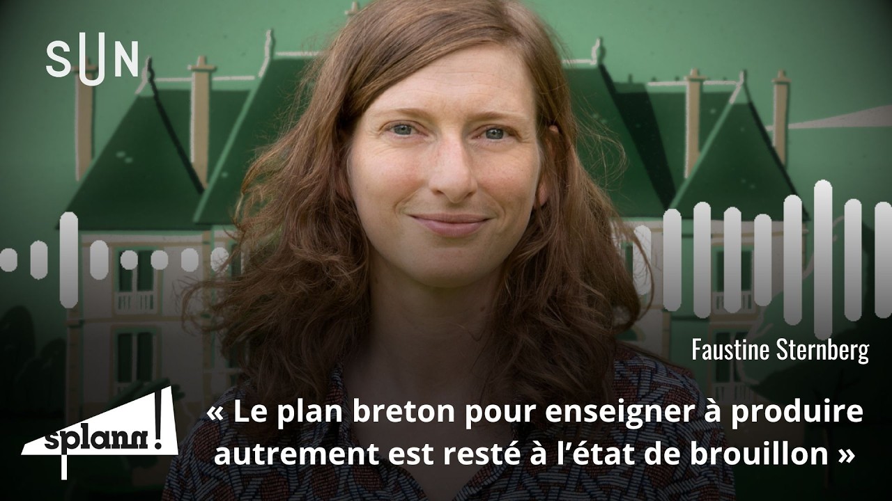 « L'agro-industrie a les deux pieds dans les lycées agricoles privés », Faustine Sternberg sur SUN