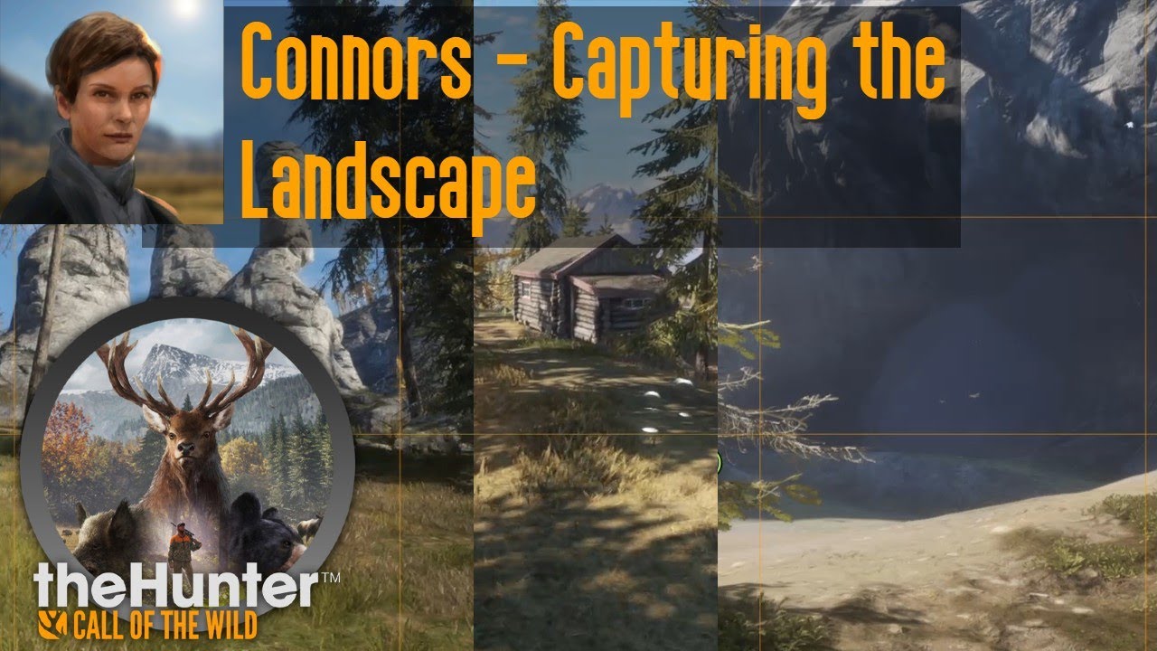 Connors - Capturing the Landscape theHunter Call of the Wild