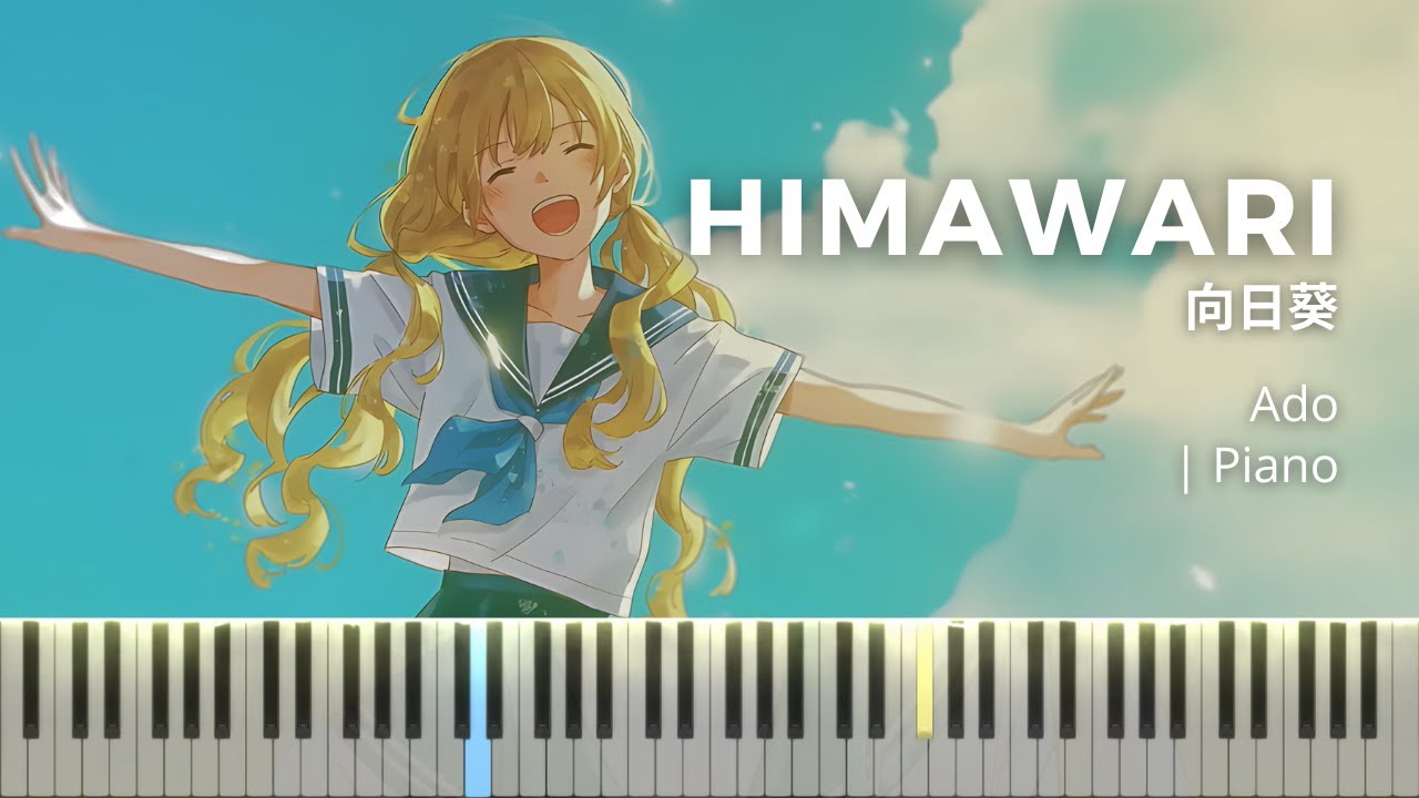 Ado - Himawari (向日葵) | Piano | Futari Nara Yume mo Koi mo OP