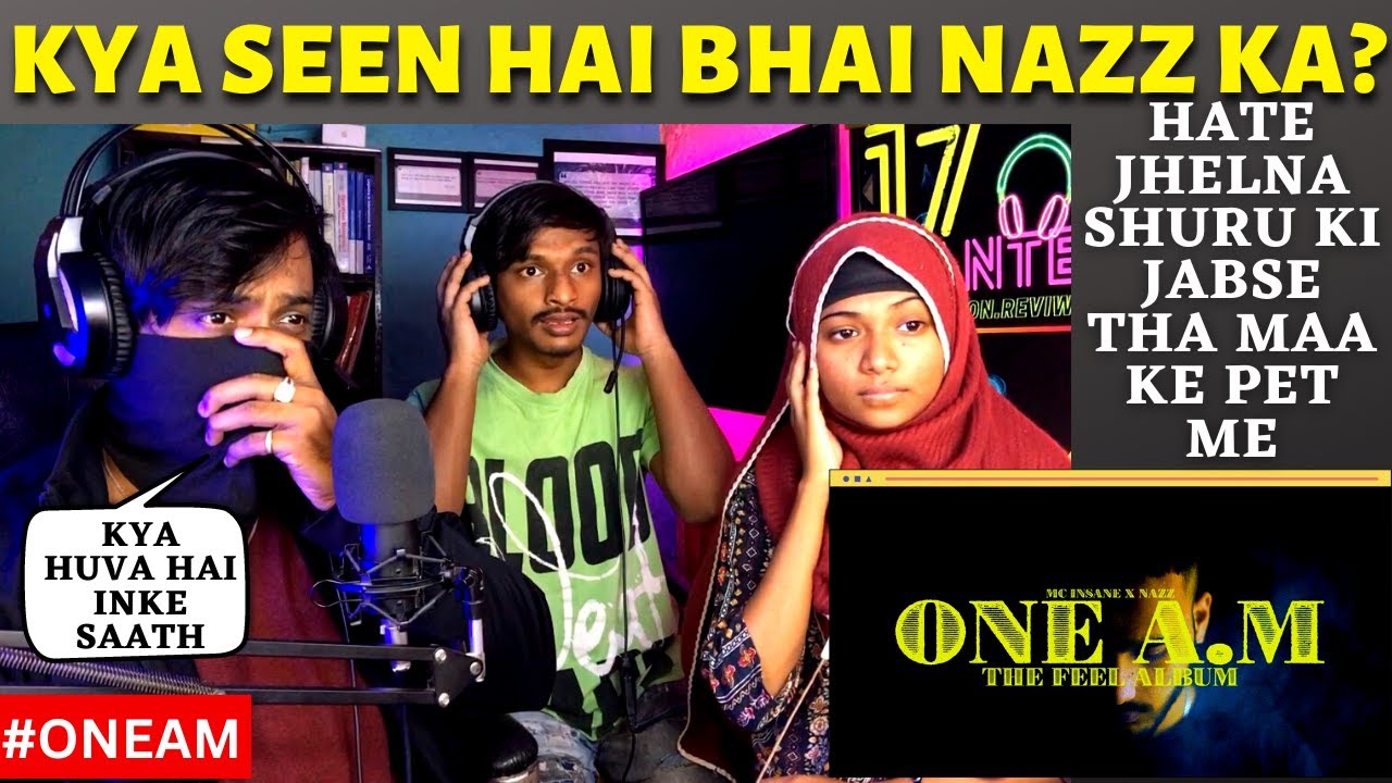 MC Insane X Nazz - ONE A.M (Official Music Video) | Prod. By Refixmusic | The Feel Album | Reaction