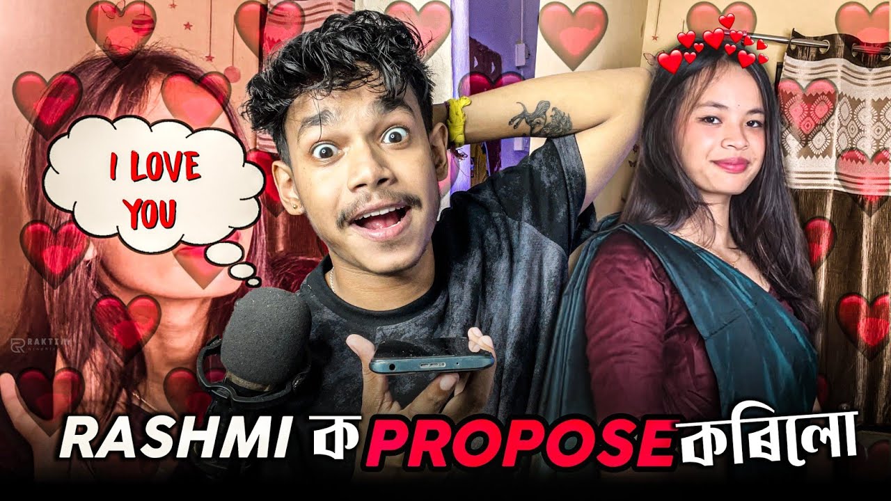 Rashmi ক আজি Propose কৰিলো😍 || Propose Prank Call to Rashmi Chutia || Assamese Seni Prank Call
