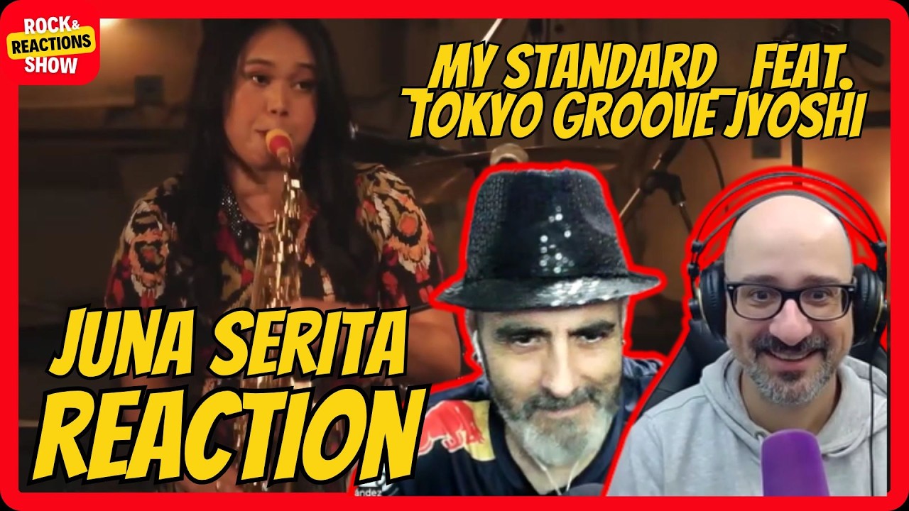 Juna Serita × TOKYO GROOVE JYOSHI「My Standard」リアクション | Rock and Reactions ファンク解析