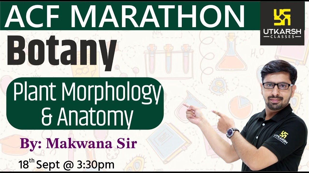 Plant Morphology & Anatomy | Botany ( Day 6 ) | ACF Marathon Classes | By Makwana Sir