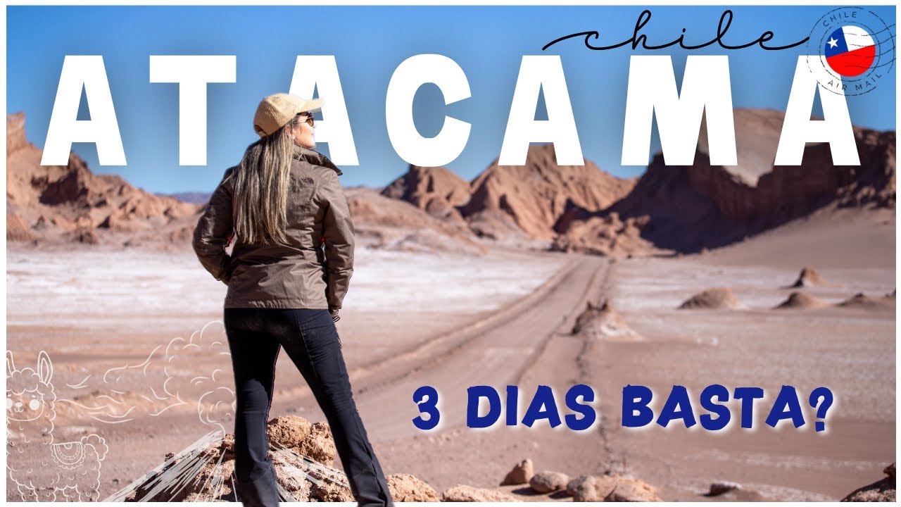 O QUE FAZER no Atacama? ROTEIRO COMPLETO de 3 DIAS com os MELHORES PASSEIOS e PREÇOS | 4K