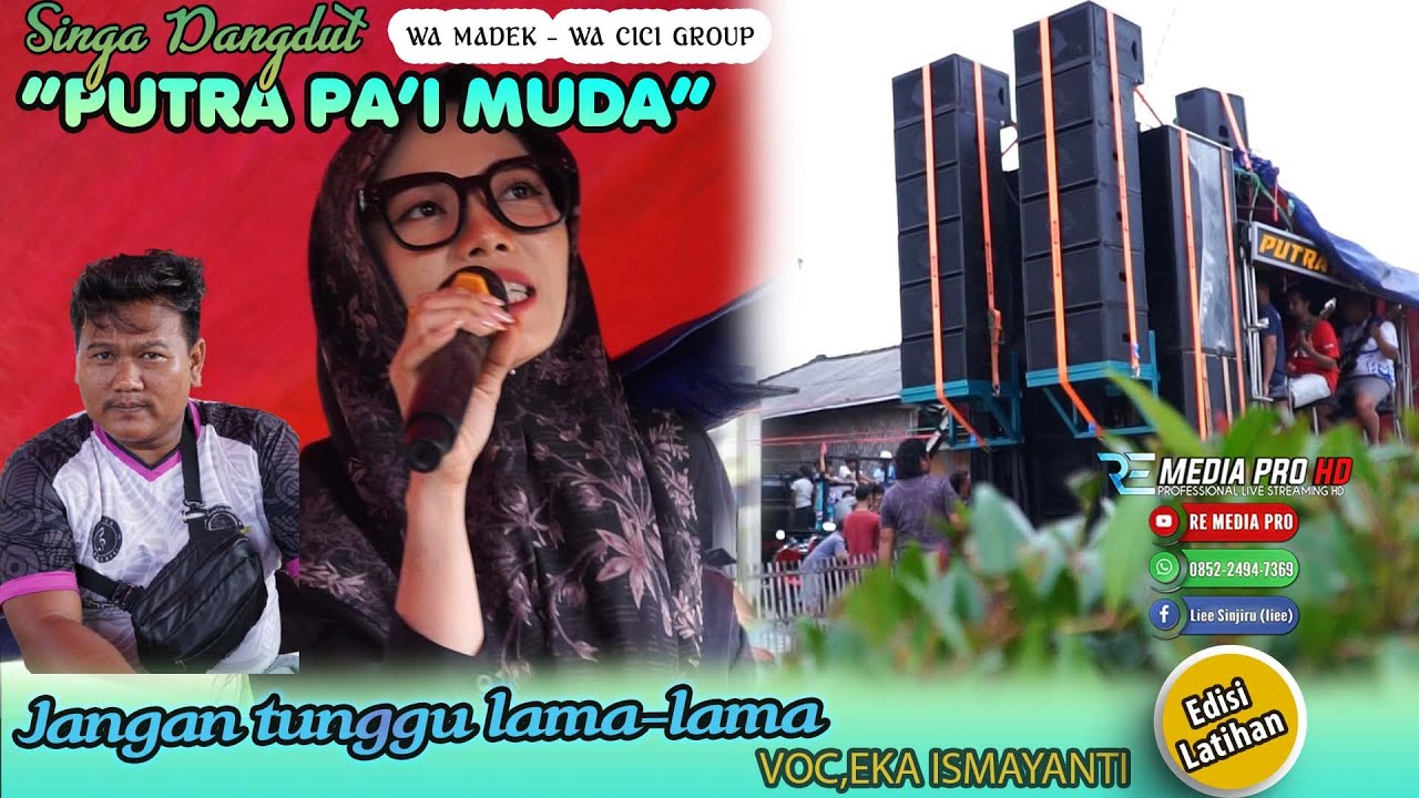 JANGAN TUNGGU LAMA-LAMA II VOC.EKA PUTRA PA'I MUDA EDISI LATIHAN