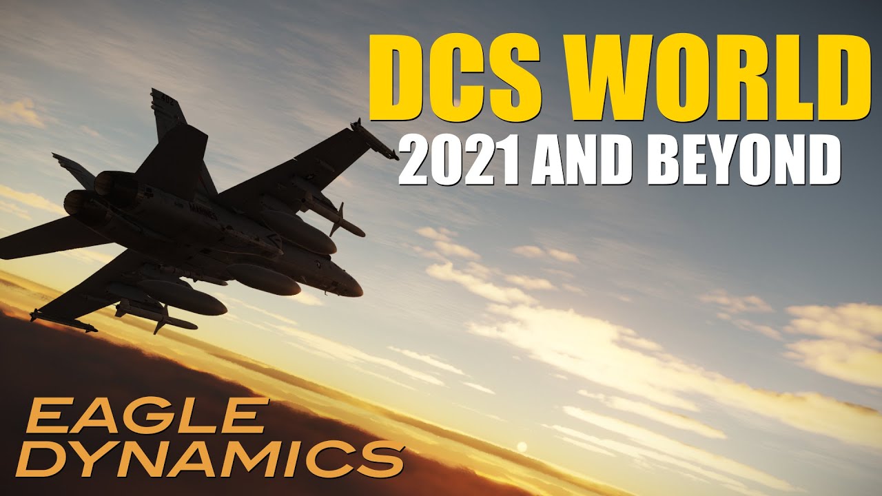 DCS 2021 AND BEYOND