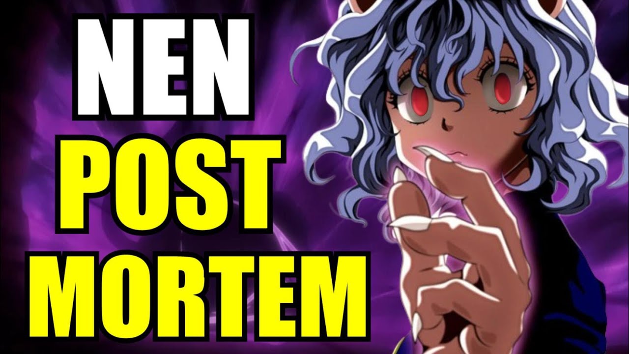 POST MORTEM – Le NEN DANGEREUX de HUNTER x HUNTER EXPLIQUÉ