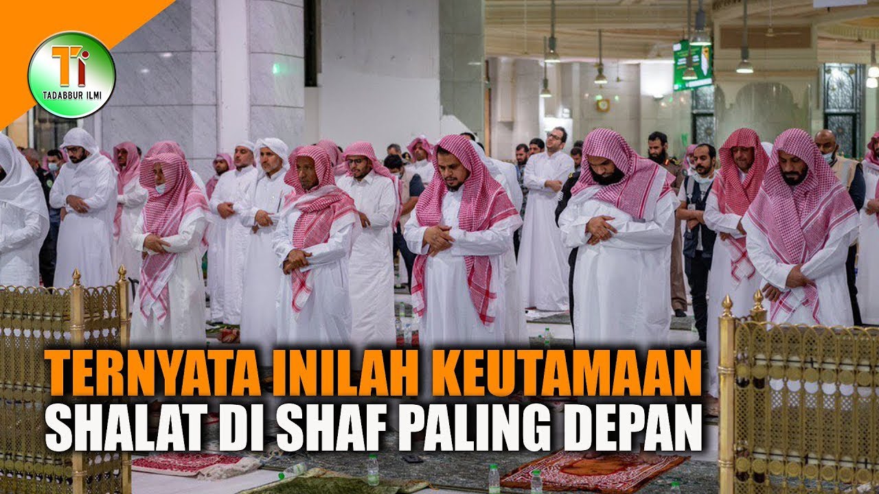 Inilah Keutamaan Shalat di Barisan Paling Depan