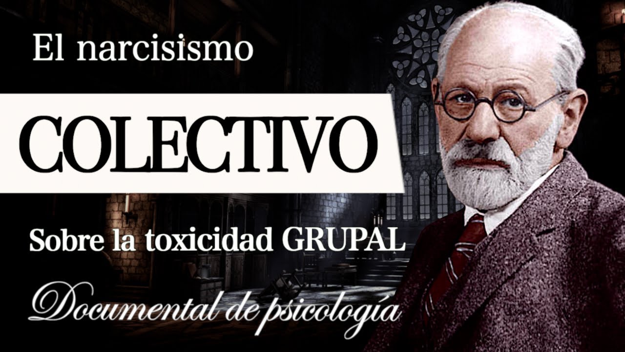 EL NARCISISMO COLECTIVO (Documental de Psicología) - ¿Qué es un NARCISISTA de GRUPO?