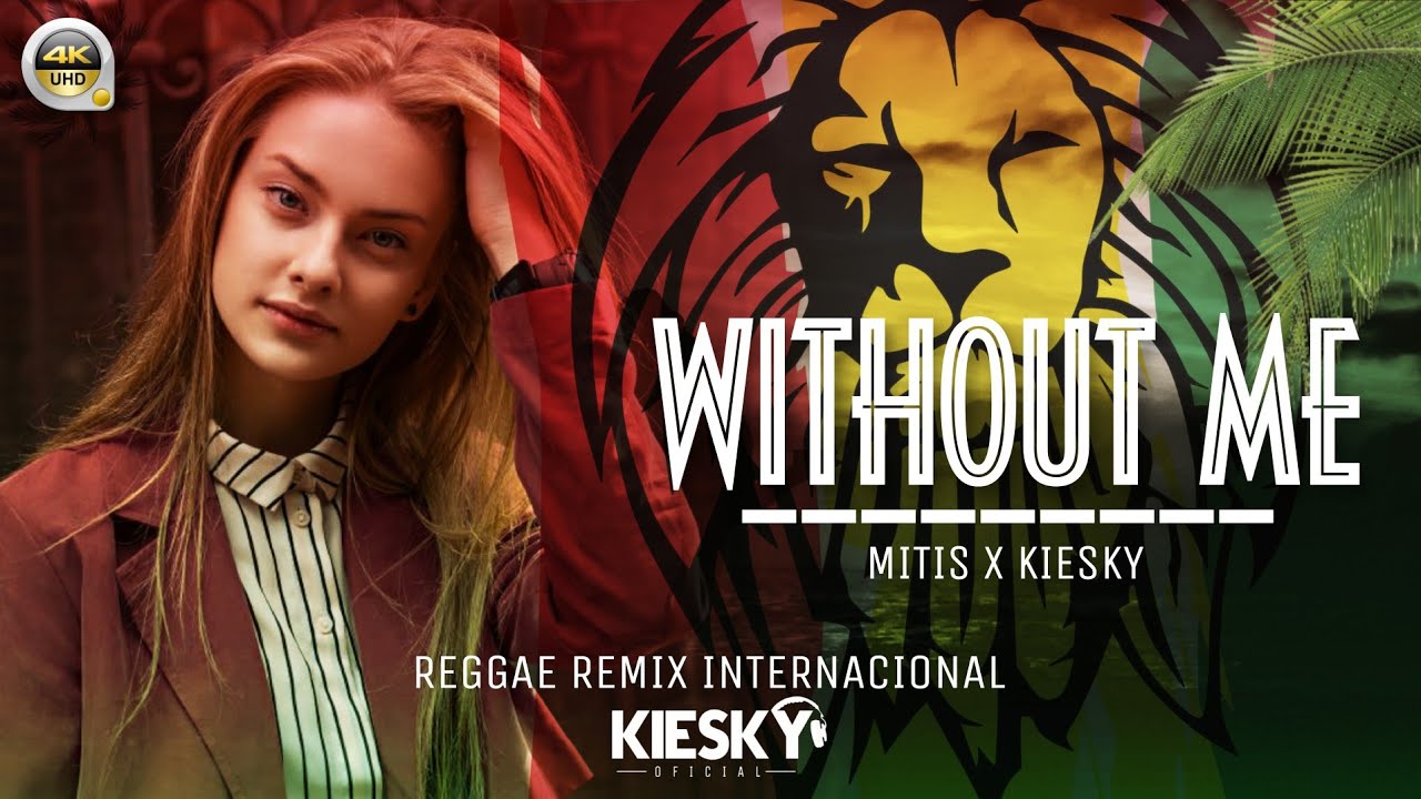 REGGAE REMIX 2024 - WITHOUT ME | Produced by KIESKY | Romantic International Song