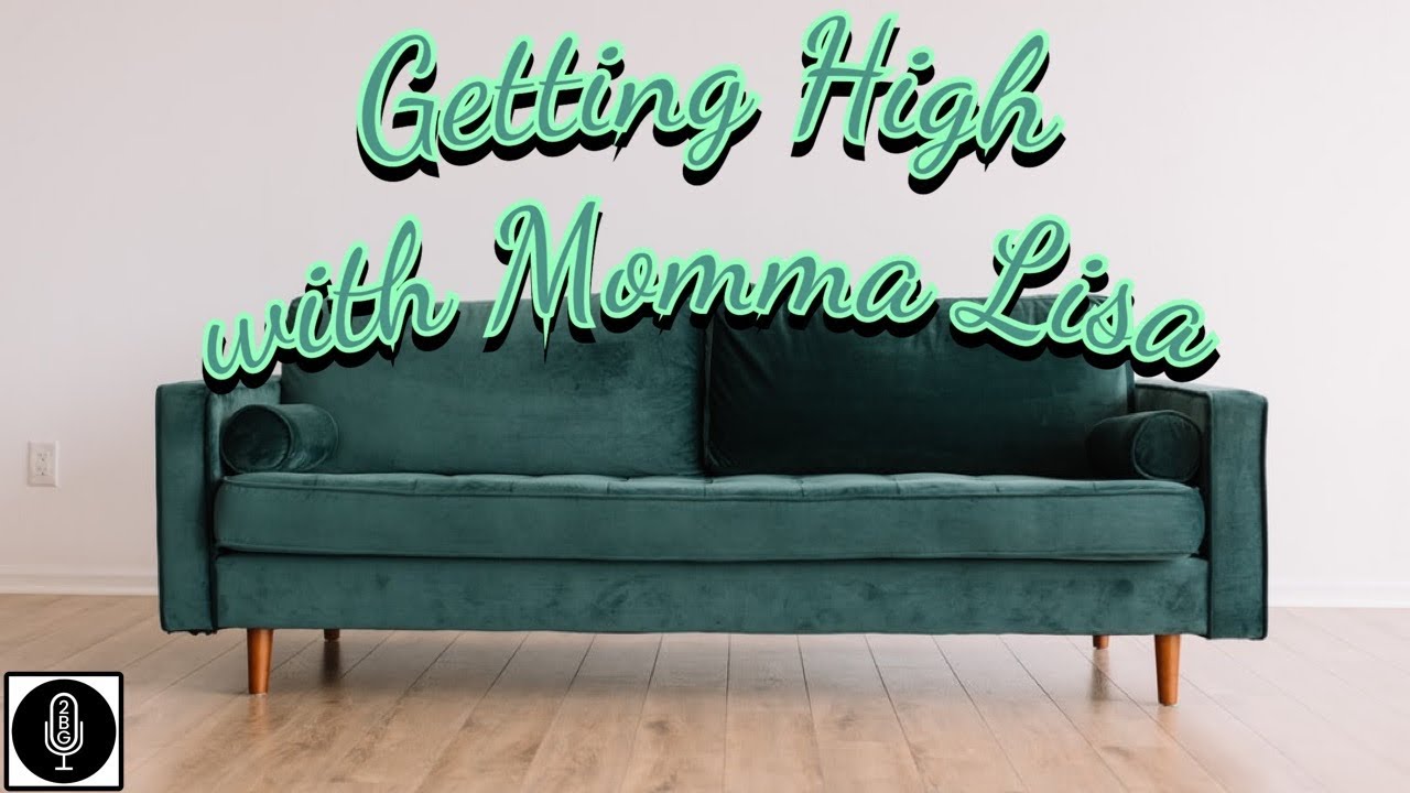 2BG Potcast Friday Night Smoke Sesh - Season 4 - Getting High with Momma Lisa