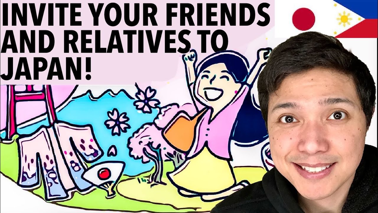 HOW TO INVITE A FRIEND FROM PHILIPPINES TO JAPAN? APPLY JAPAN VISA FOR VISITING FRIENDS / RELATIVES