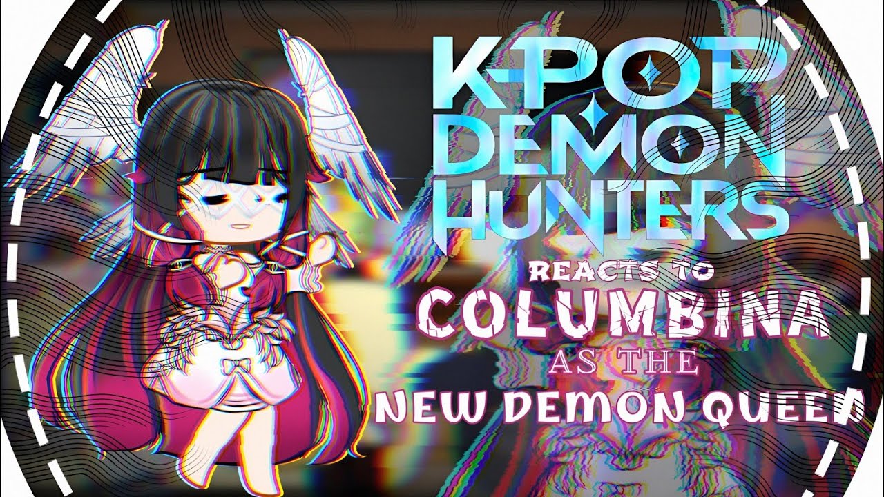 K-pop Demon Hunters react to Columbina as the New Demon Queen