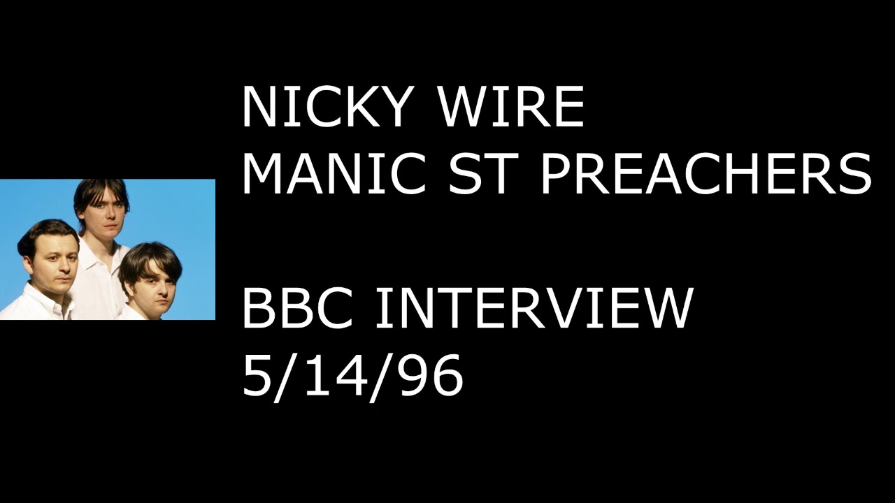 BBC Radio Interview - Nicky Wire 5-14-96 - Manic Street Preachers