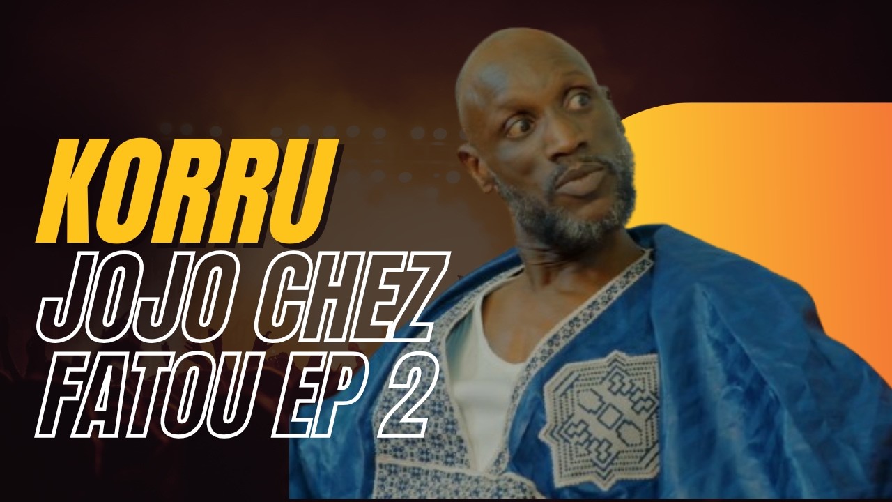 EPISODEE 2 JOJO CHEZ FATOU