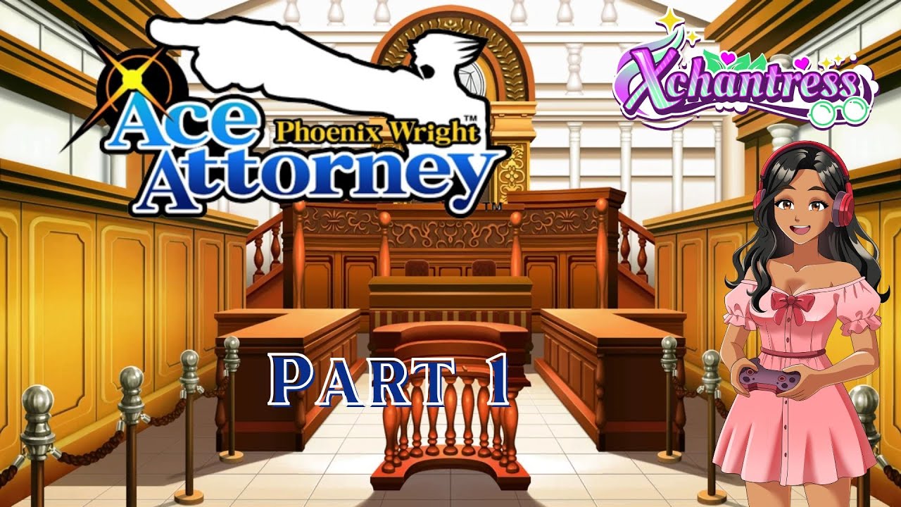 Phoenix Wright Ace Attorney | Court is in Session | Part 1