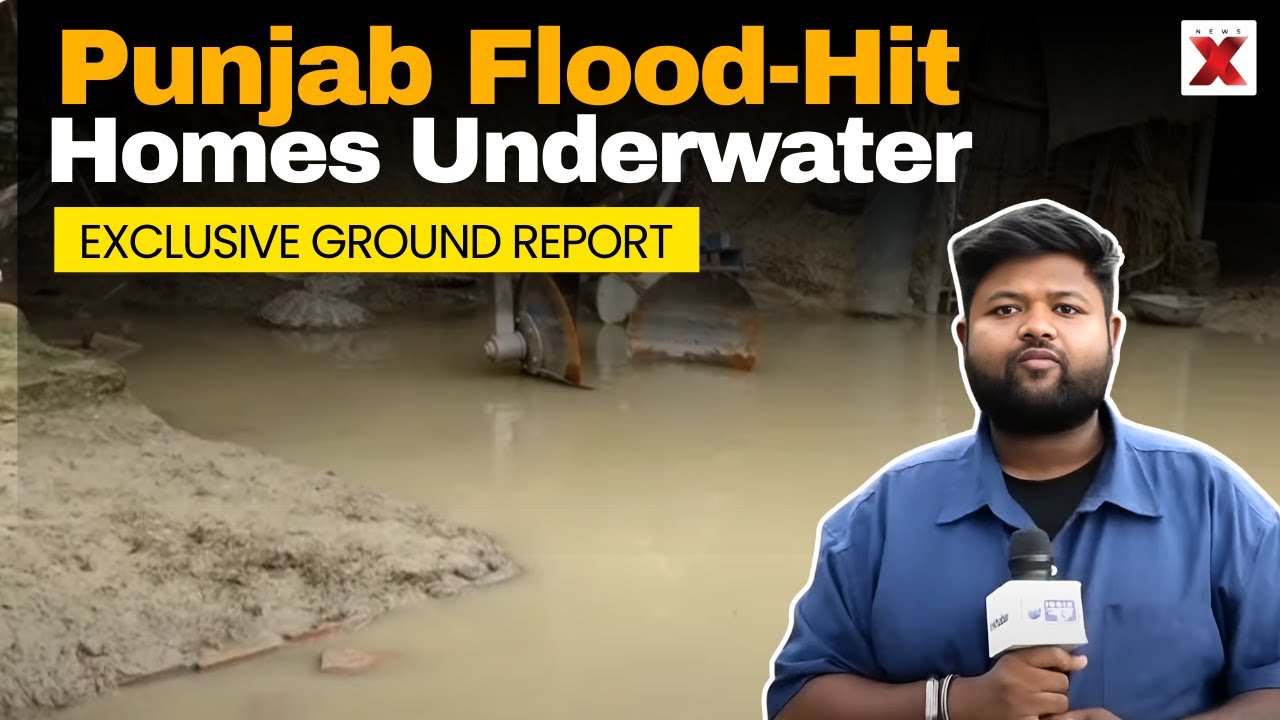 NewsX Ground Report: Inside Punjab Flood-Hit House Submerged | Exclusive Visuals