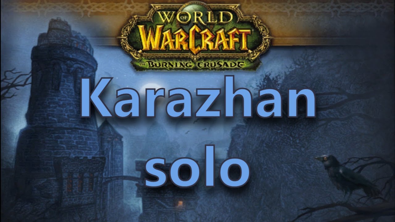 WoW Karazhan (BC) solo