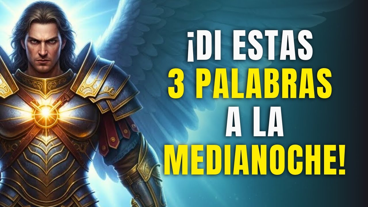 EL ARCÁNGEL MIGUEL REVELA: 3 PALABRAS EN AÑO NUEVO QUE ACTIVAN LA PROSPERIDAD.