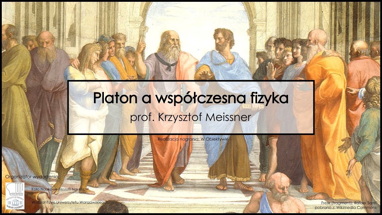 prof. Krzysztof Meissner - Platon a współczesna fizyka
