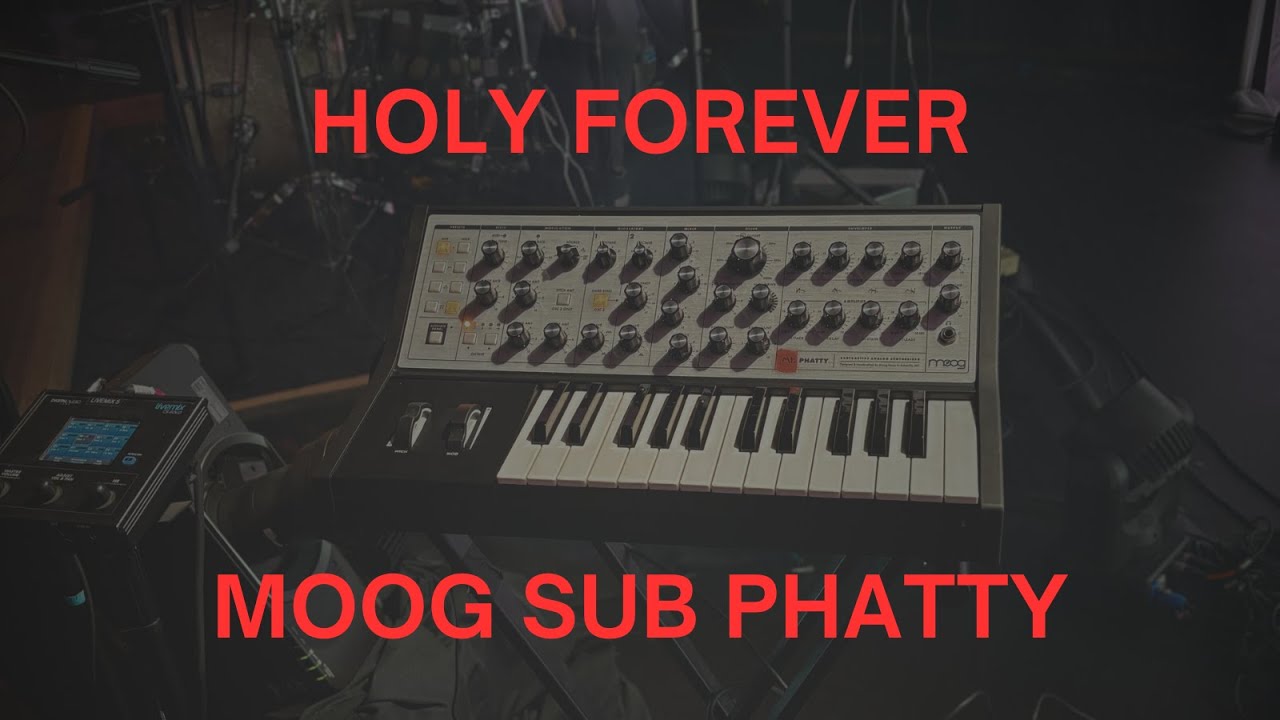 Holy Forever // Gateway Worship // Moog Sub Phatty