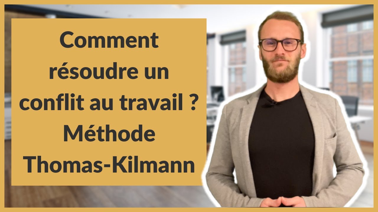 Comment résoudre un conflit au travail ? Méthode Thomas Kilmann
