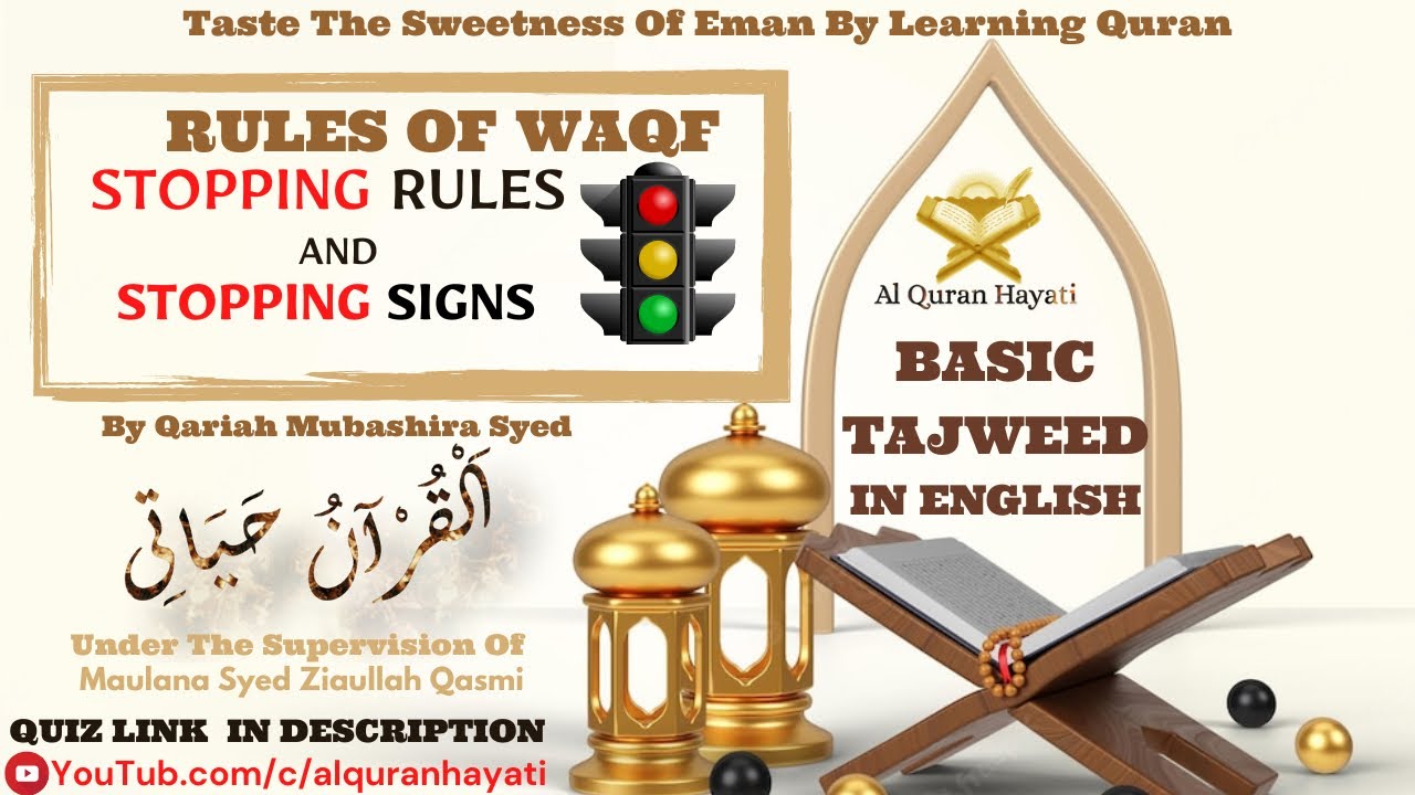 RULES OF WAQF - Stopping Rules in Quran : Basic Tajweed in English by Qariah Mubashira Syed