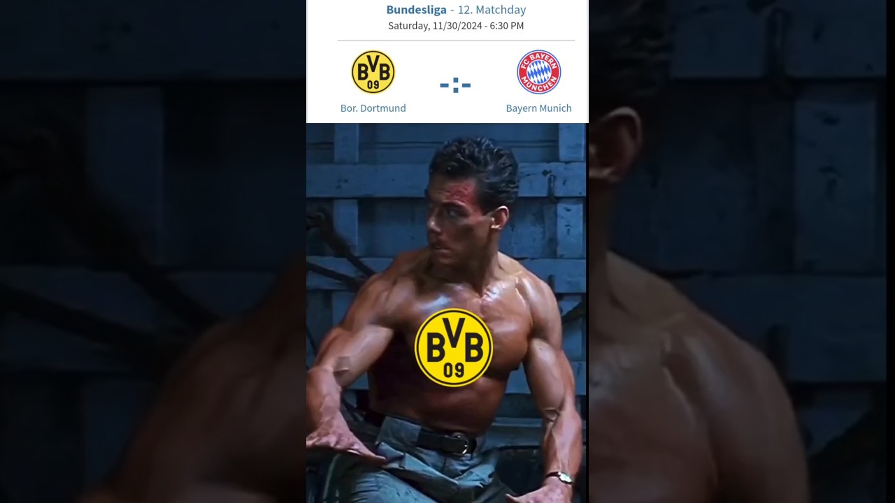 Bundesliga 24/25 Spieltag Topspiel Borussia Dortmund vs Bayern M&uuml;nchen funny Van Damme vs Bolo Yeung