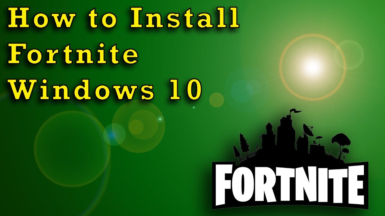 How to Install Fortnite - Windows 10