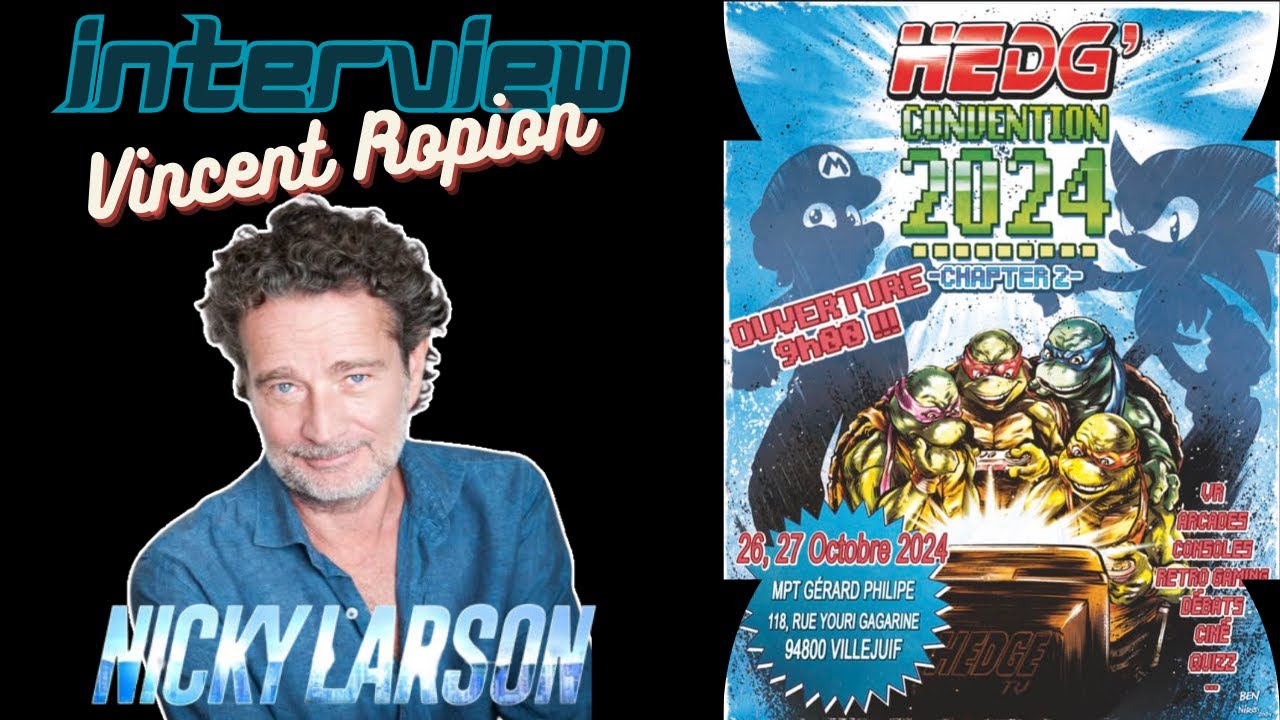 HEDG' CONV CHAPTER 2 : INTERVIEW DE VINCENT ROPION, LA VOIX DE NICKY LARSON !