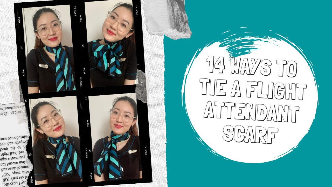 FLIGHT ATTENDANT LEARNS HOW TO TIE HER SCARF (14 WAYS)