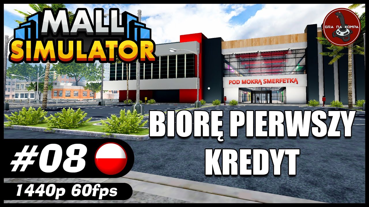 Biorę pierwszy kredyt || #8 || MALL SIMULATOR gameplay PL