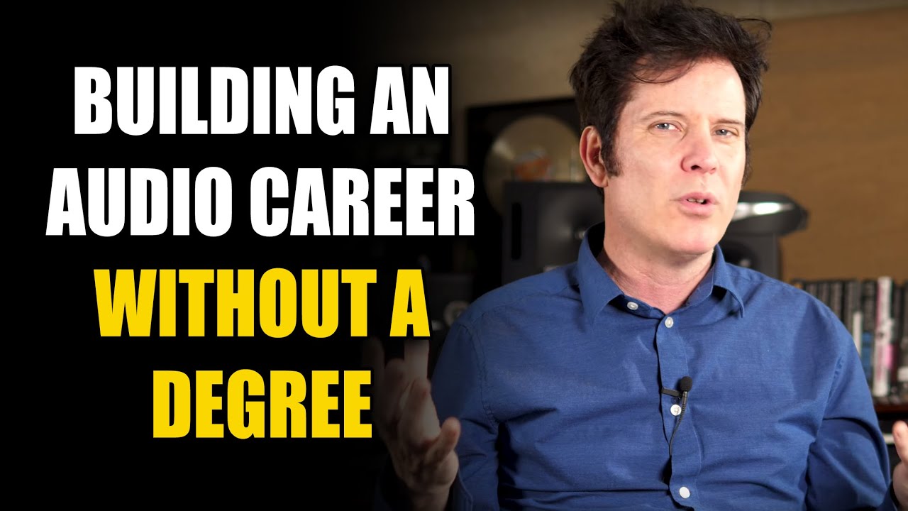 Can you have a career in audio without a degree?