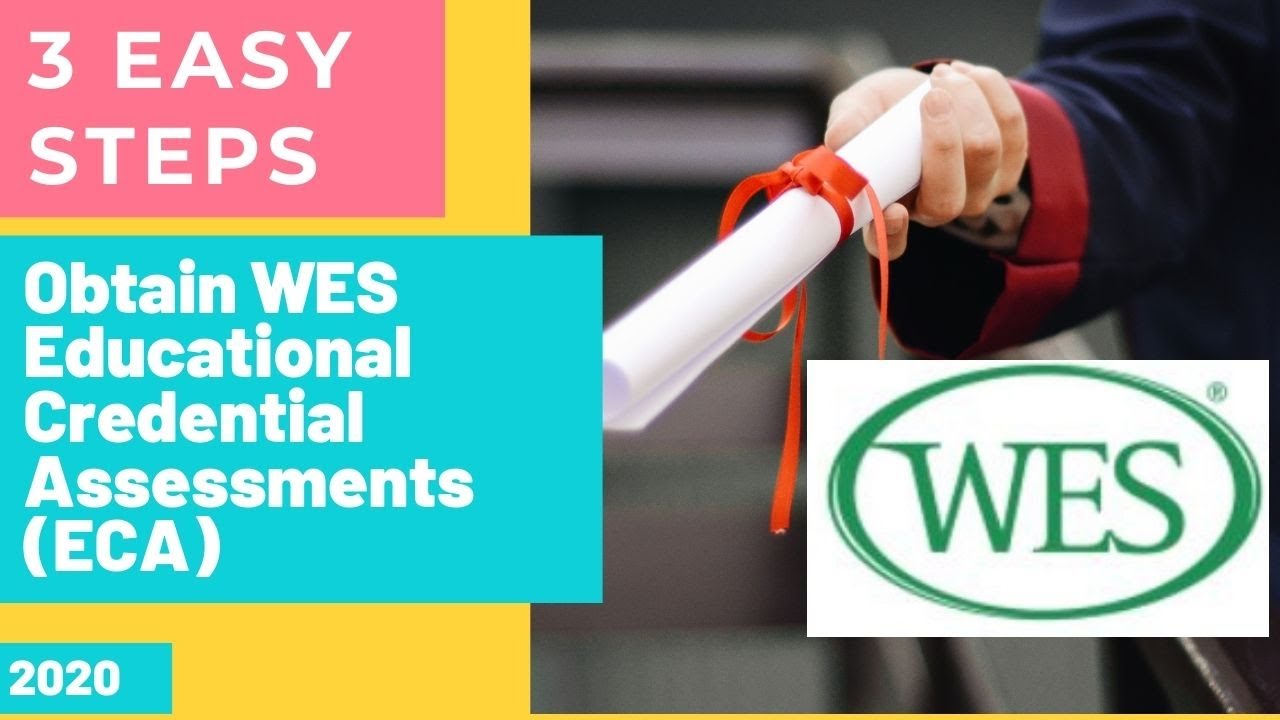 3 Easy Steps for WES Educational Credential Assessment (ECA) | 2020 Finally answered!