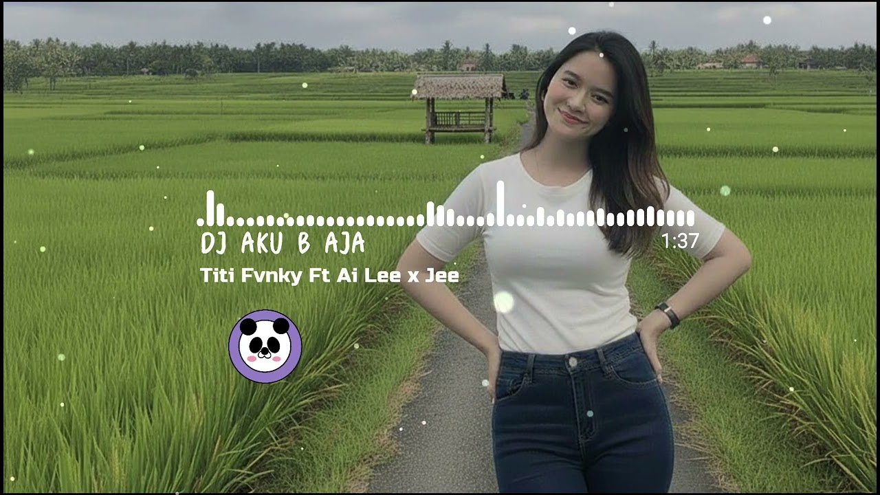 DJ Aku B aja - Titi Fvnky X Ai Lee DJ VIRAL TIKTOK TERBARU