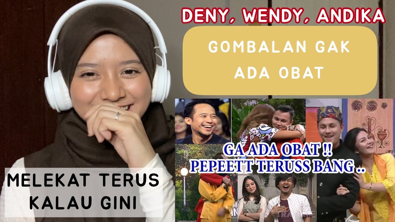 PATUTLAH INDONESIA DIGELAR JUARA PEMIKAT HATI WANITA REACTION GOMBALAN DENY, WENDY & ANDIKA
