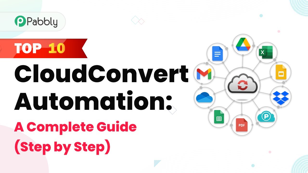 Top 10 CloudConvert Automation: A Complete Guide (Step by Step)