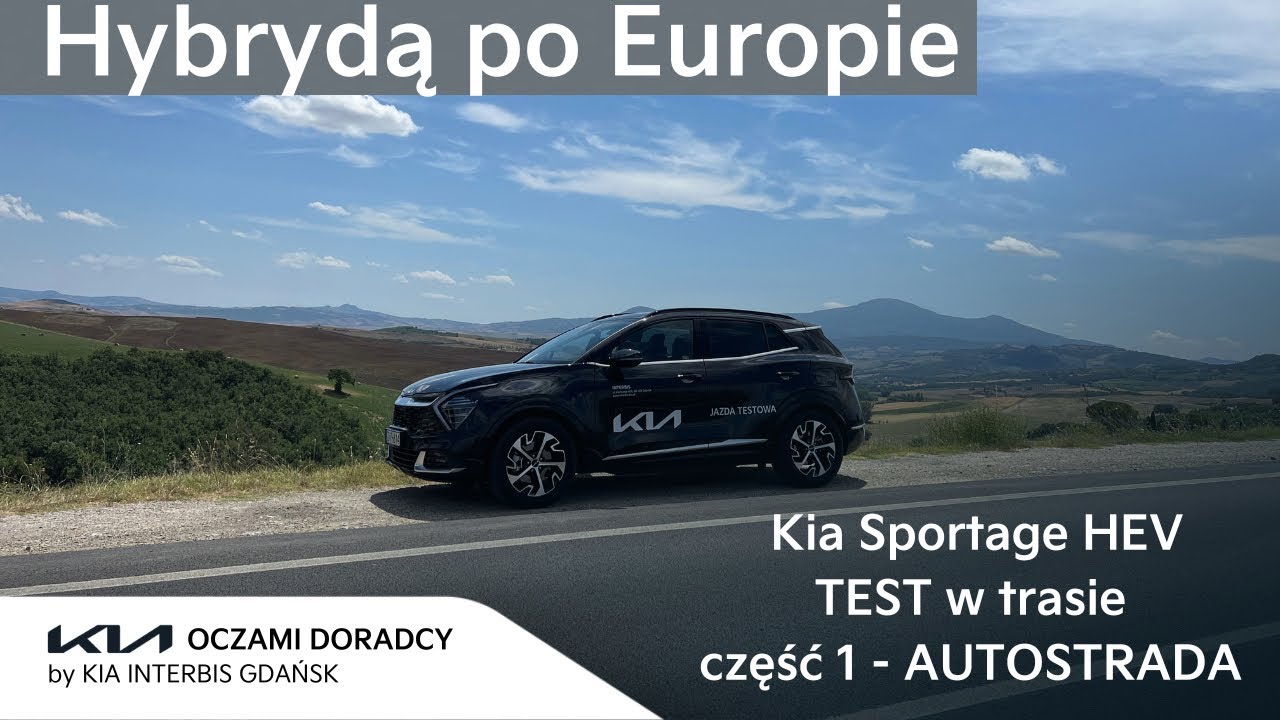 HYBRYDĄ po Europie czyli Kia Sportage 1.6 T-GDI 230KM 6AT AWD HEV  TEST w TRASIE | CZĘŚĆ PIERWSZA 4K