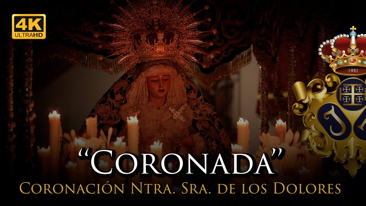 4K | ¡CORONADA! | CORONACIÓN CANÓNICA NTRA. SRA. DE LOS DOLORES [Banda Nazareno Arahal] 