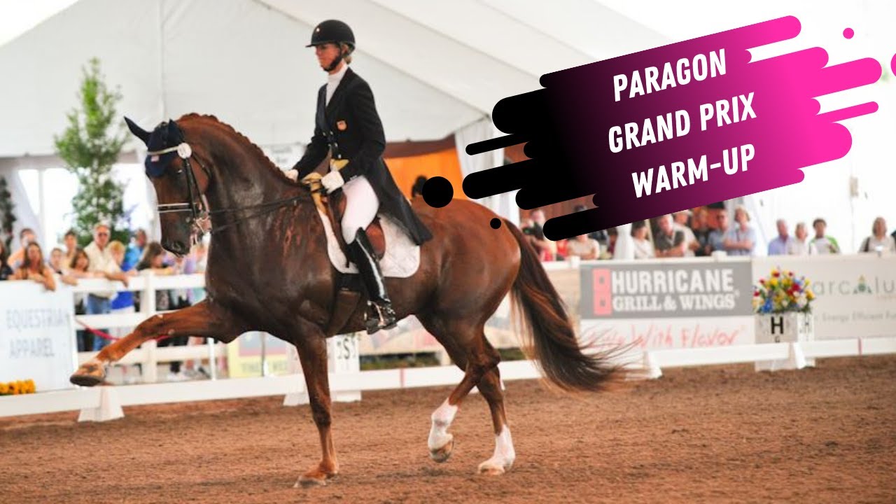 Heather Blitz & Paragon Grand Prix Dressage Warm-Up