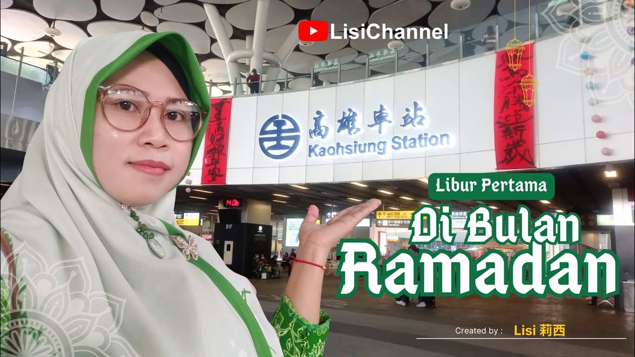 Libur pertama dibulan Ramadhan ke Kaohsiung