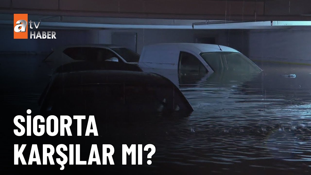 Sel hasarını kasko karşılar mı? - atv Ana Haber 7 Eylül 2023