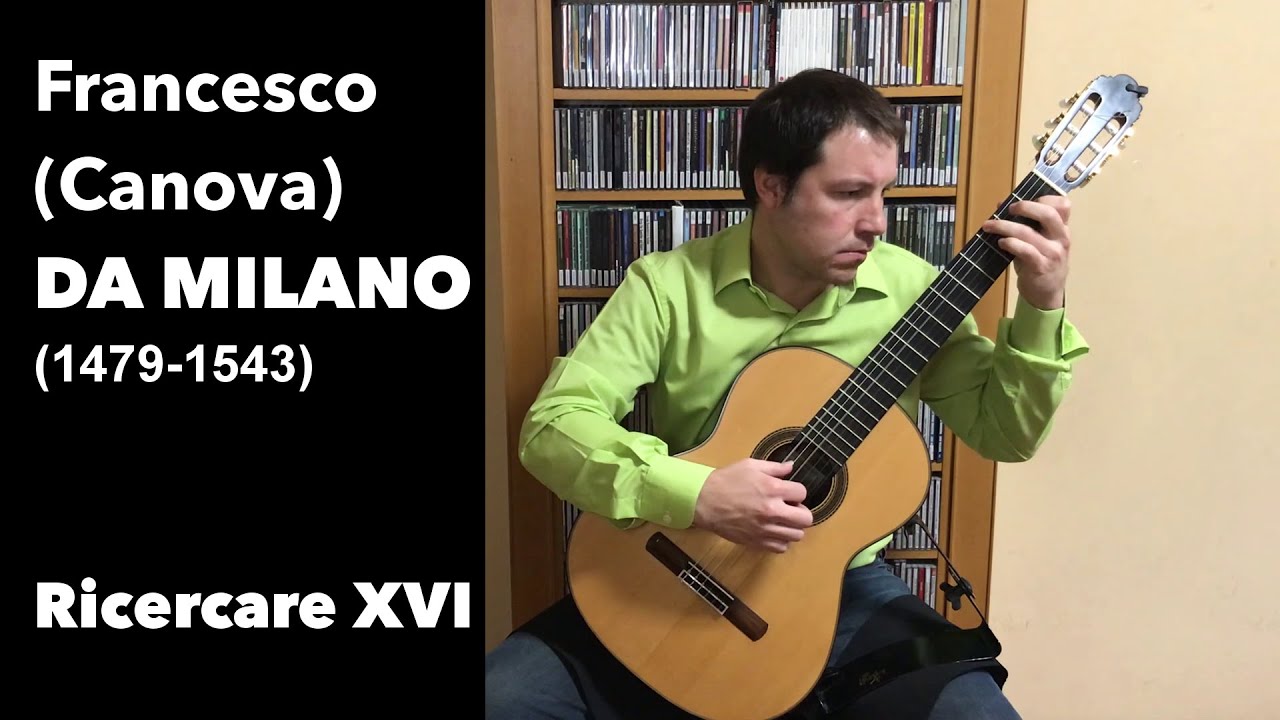 Ricercare XVI - Francesco Da Milano,  Jos&eacute; Manuel Velasco Mart&iacute;n, Guitarra