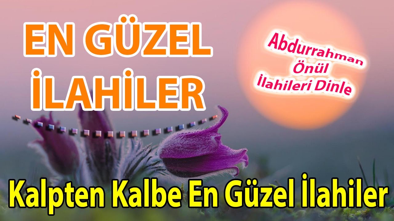 🌹🌹Abdurrahman Önül Karışık En Güzel Yeni İlahileri🌹Kalbe Dokunan İlahiler - İlahi dinle🌹🌹