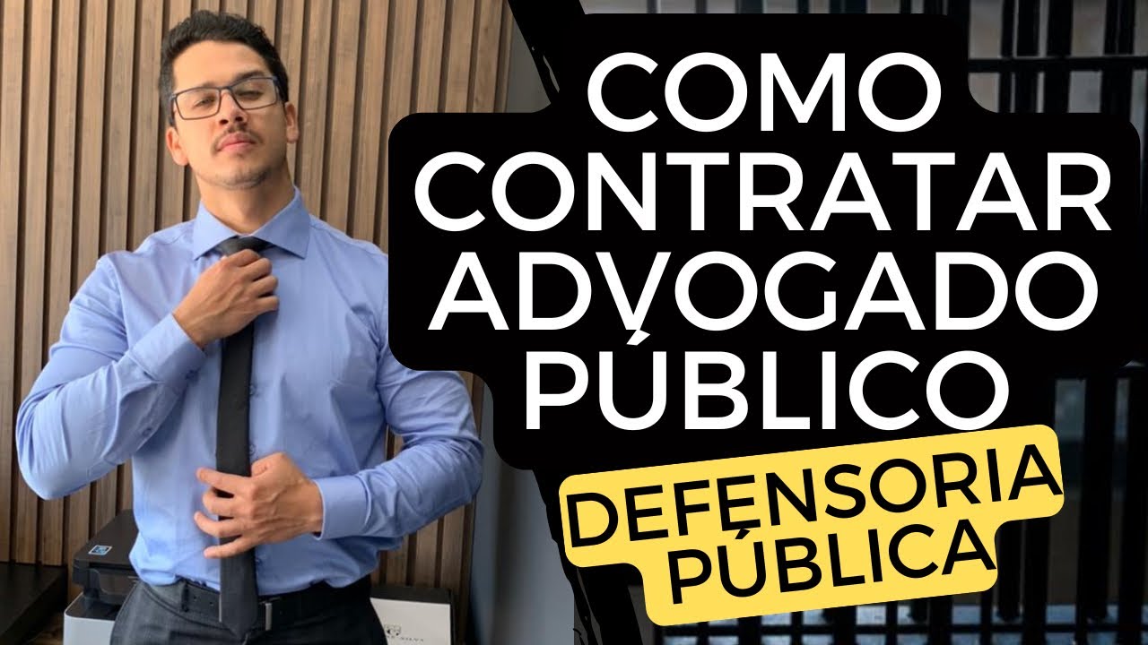 Como Contratar um Advogado Público/ Defensoria Pública para Defesa Criminal?