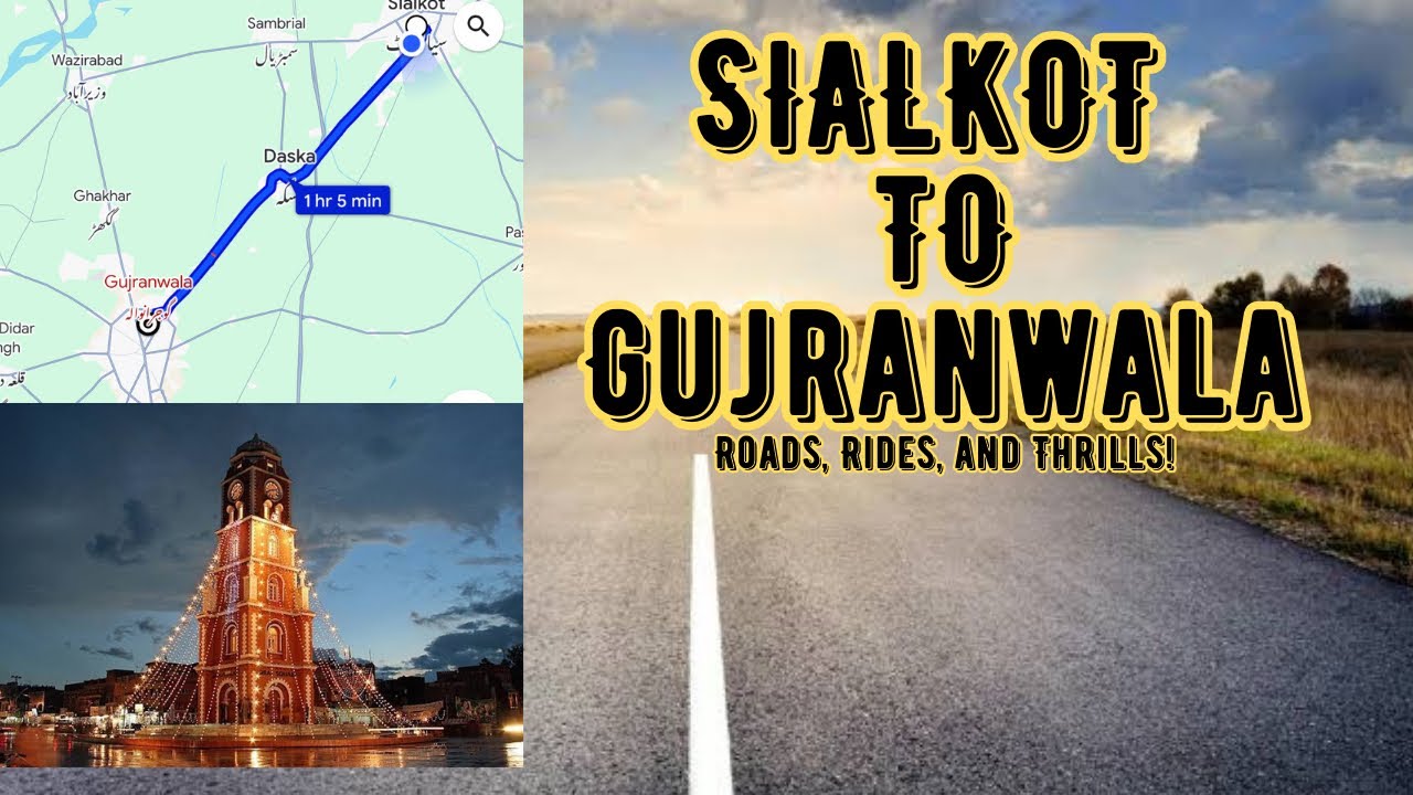 Sialkot to Gujranwala | Exploring Like Never Before ||