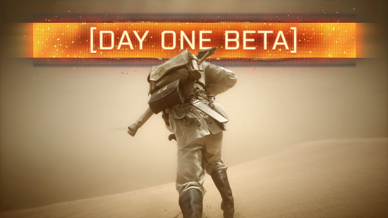 ► DAY ONE BETA! - Battlefield 1
